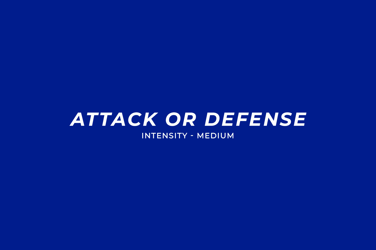 Attack or defense