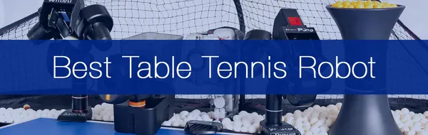 These Are The Top 5 Table Tennis Robots You Can Buy Today