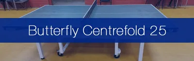 Butterfly Centrefold 25 Table Tennis Table Review (2026): Is It Worth It?