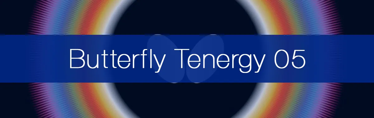 Butterfly Tenergy 05 Review & Playtesting