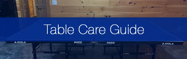 Cleaning & Caring For Your Table Tennis Table - The Essential Guide