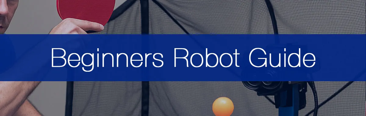 Our Beginner’s Guide to Table Tennis Robots: Setup, Drills, Tips