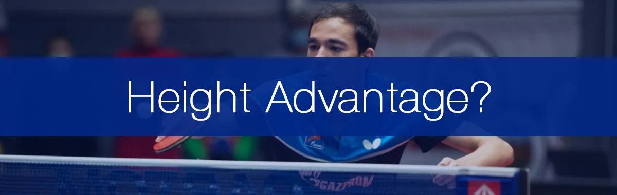 Is Height An Advantage In Table Tennis?