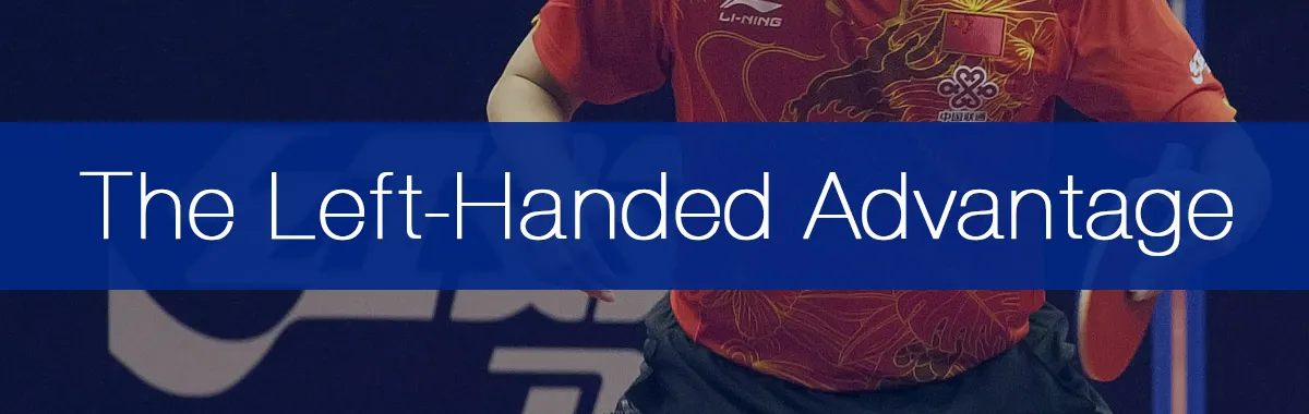Is Being Left-Handed an Advantage in Table Tennis?