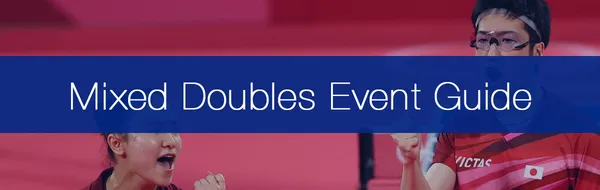 Mixed Doubles – Table Tennis Olympic Event Guide (Updated for Paris 2024)