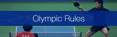 Your Guide To Olympic Table Tennis Rules