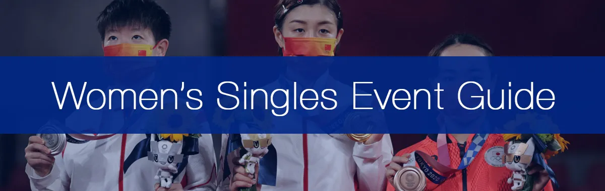 Women's Singles – Table Tennis Paris 2024 Event Guide