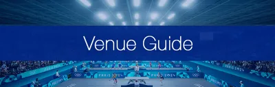Our Guide to South Paris Arena - The Paris 2024 Olympic Table Tennis Venue
