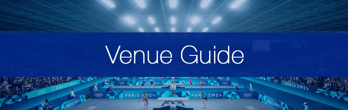 Our Guide to South Paris Arena - The Paris 2024 Olympic Table Tennis Venue