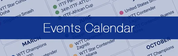 Table Tennis Tournament Calendar: All Major ITTF & WTT Events