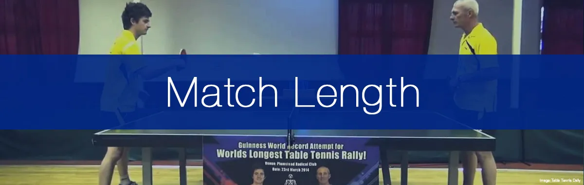 How long does a Table Tennis match last for?