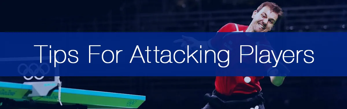 8 Key Technical Tips for Offensive Table Tennis Players
