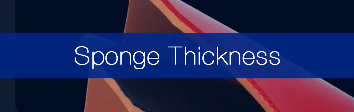 The Science of Sponge Thickness: A Complete Guide to Table Tennis Rubber Selection