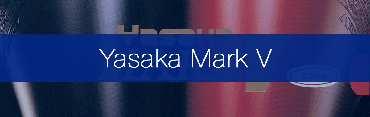 Yasaka Mark V Rubber Review